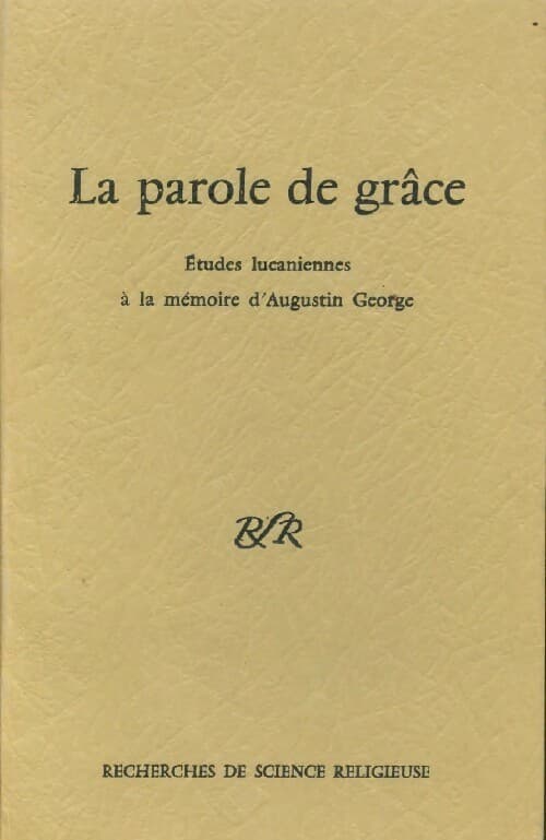 Recherches de science religieuse : La parole de grâce - J. Delorme