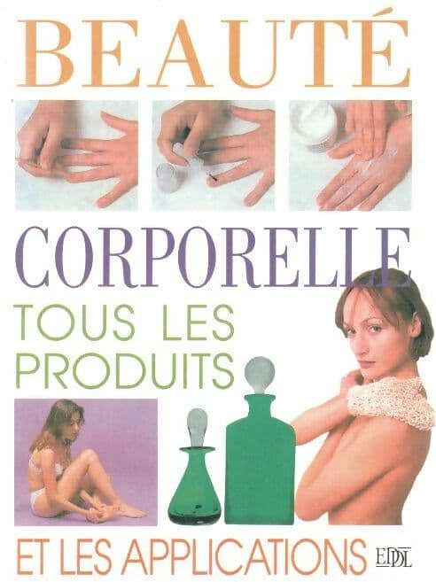 Beauté corporelle. Tous les produits et les applications - Inconnu
